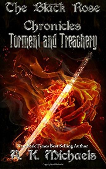 The Black Rose Chronicles, Torment and Treachery: Book 2