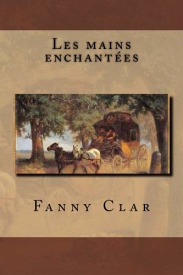 Les mains enchantees