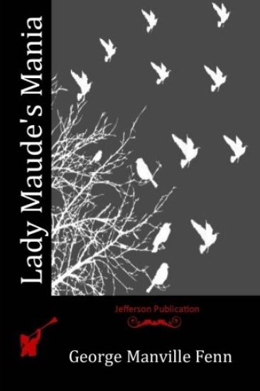 Lady Maude's Mania