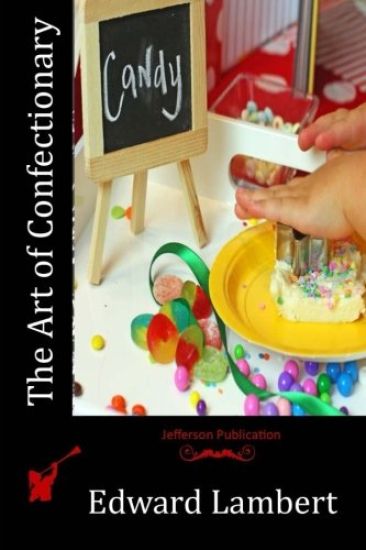 The Art of Confectionary