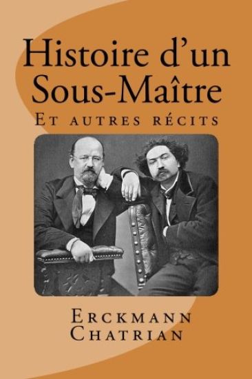 Histoire d'un Sous-Maitre: Et autres recits