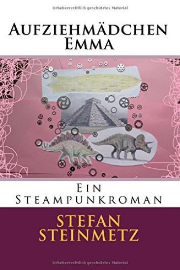 Kansikuva: Aufziehmädchen Emma: Ein Steampunkroman