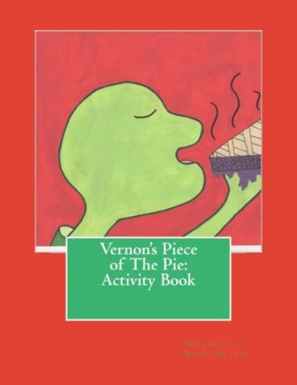Vernon's piece of the pie: Activity Book: Vernon's piece of the pie: Activity Book