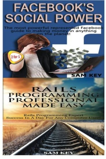 Facebook Social Power & Rails Programming Professional Made Easy