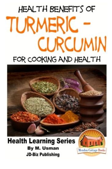 Health Benefits of Turmeric - Curcumin For Cooking and Health