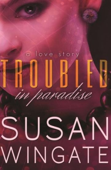 Troubled in Paradise: A Love Story