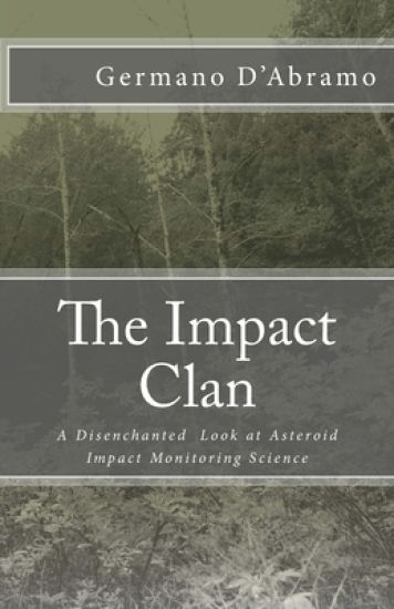 The Impact Clan: A Disenchanted Look at Asteroid Impact Monitoring Science