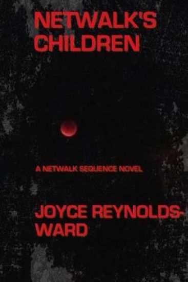 Netwalk's Children: A Netwalk Sequence Novel