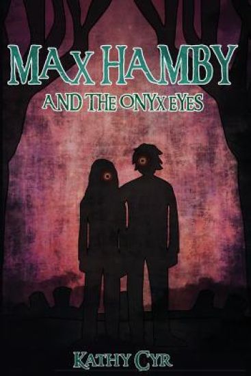 Max Hamby and the Onyx Eyes