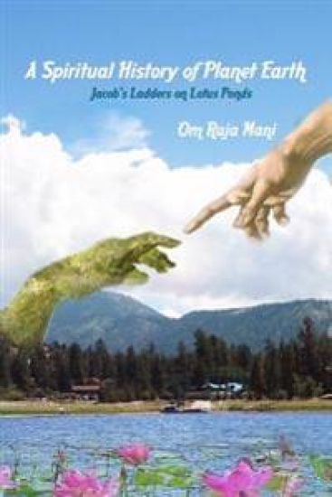 A Spiritual History of Planet Earth: Jacob's Ladders on Lotus Ponds