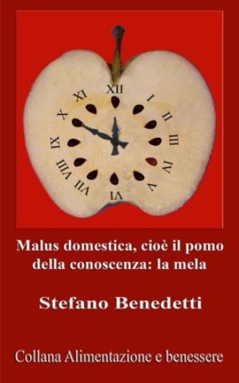 Malus domestica, cioè il pomo della conoscenza: la mela