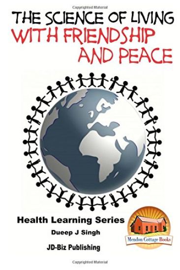 The Science of Living With Friendship and Peace