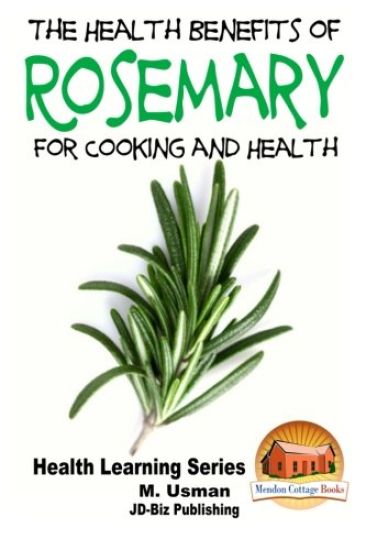 Health Benefits of Rosemary For Cooking and Health