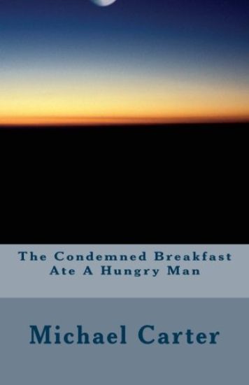 The Condemned Breakfast Ate A Hungry Man: A nonsense story