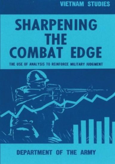 Sharpening the Combat Edge: The Use of Analysis to Reinforce Military Judgment