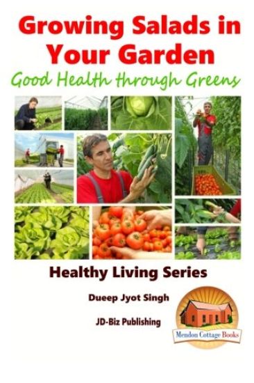 Growing Salads in Your Garden - Good Health through Greens