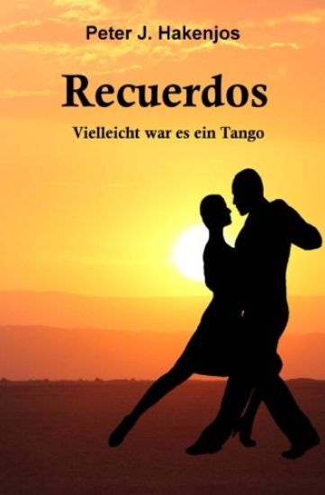 Recuerdos - Vielleicht war es ein Tango