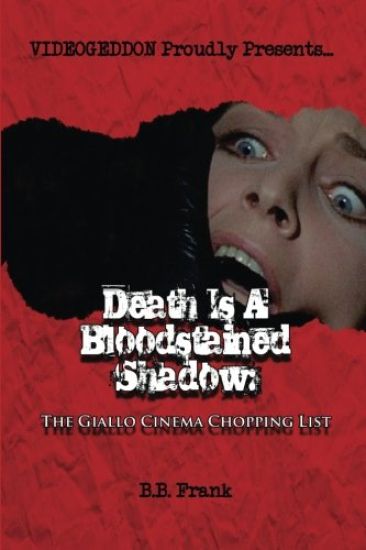 Death Is A Bloodstained Shadow: The Giallo Cinema Chopping List