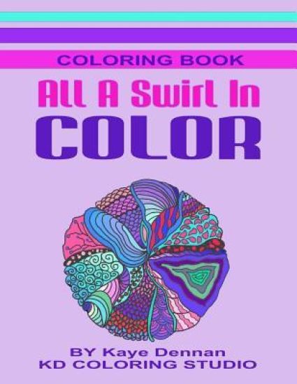 All A Swirl In Color: Coloring Book Full of Exciting Designs