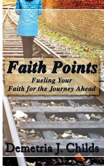 Faith Points: Fueling Your Faith for the Journey Ahead