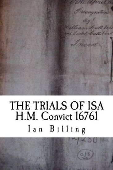 The Trials of Isa: H.M. Convict 16761