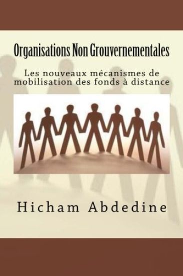 Organisations Non Gouvernementales: Les nouveaux mécanismes de mobilisation des fonds
