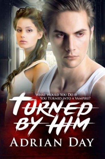 Turned By Him: A Vampire Romance