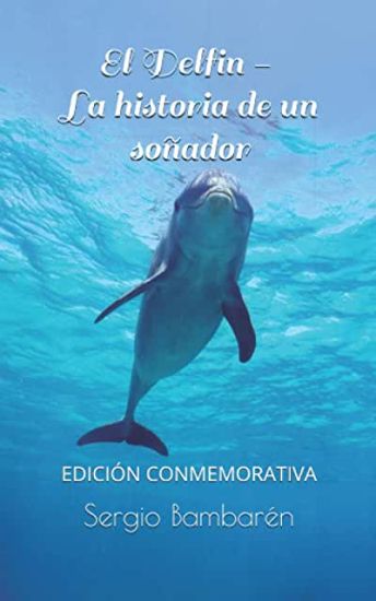 Delfin. La historia de un sonador