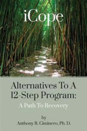 iCope: Alternatives To A 12-Step Program: A Path To Recovery