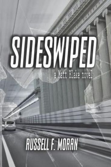 Sideswiped: Book One of the Matt Blake Legal Thriller Series