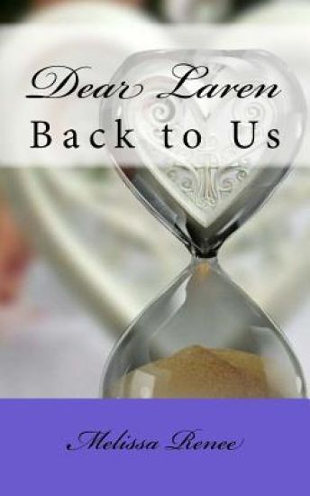 Dear Laren: Back to Us