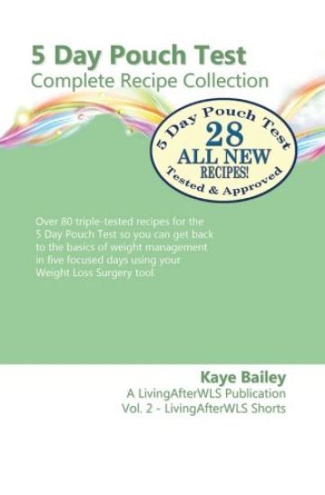 5 Day Pouch Test Complete Recipe Collection: Find your weight loss surgery tool in five focused days.