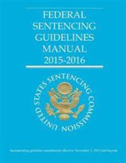 Federal Sentencing Guidelines Manual 2015-2016