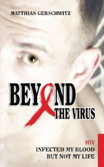 Beyond the Virus: HIV infected my blood but not my life
