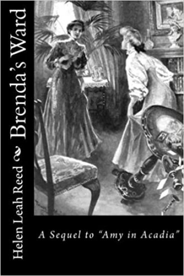 Brenda's Ward: A Sequel to "Amy in Acadia"