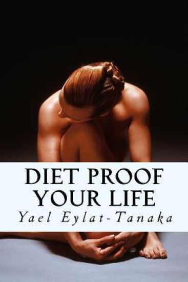 Diet Proof Your Life: The Seven Essential Secrets of Success