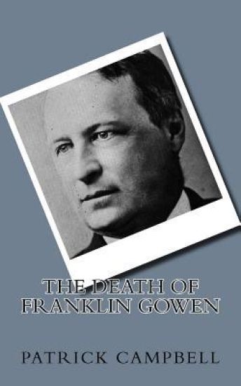The Death of Franklin Gowen