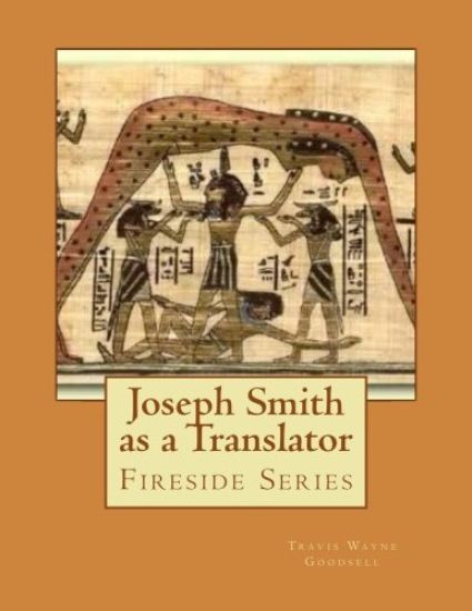 Joseph Smith as a Translator: Fireside Series