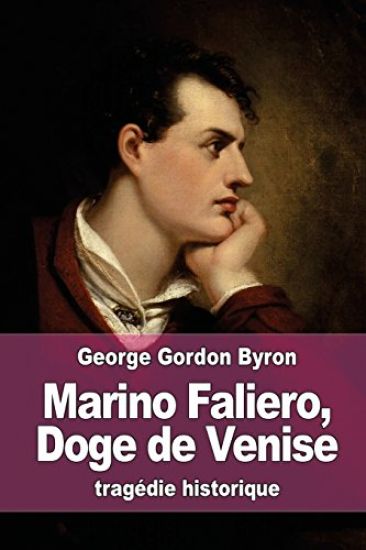 Marino Faliero, Doge de Venise: tragédie historique