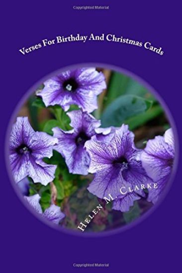 Verses For Birthday And Christmas Cards: 65 Rhyming Poems For Use In Card Making