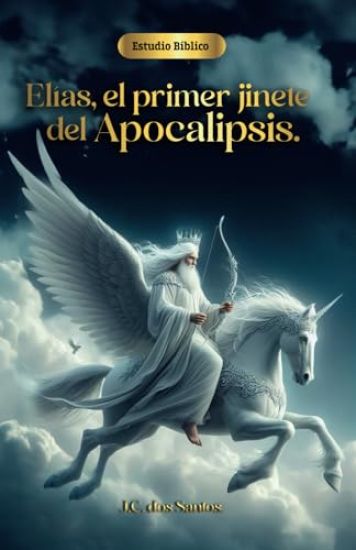 El?as, el primer jinete del apocalipsis.