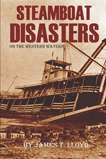 Steamboat Disasters on the Western Waters (Abridged, Annotated)