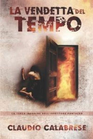 LA VENDETTA DEL TEMPO - La 3? indagine dell'ispettore Pantaleo