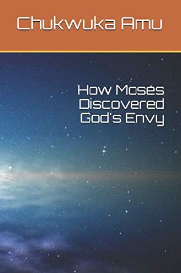 How Moses Discovered God's Envy