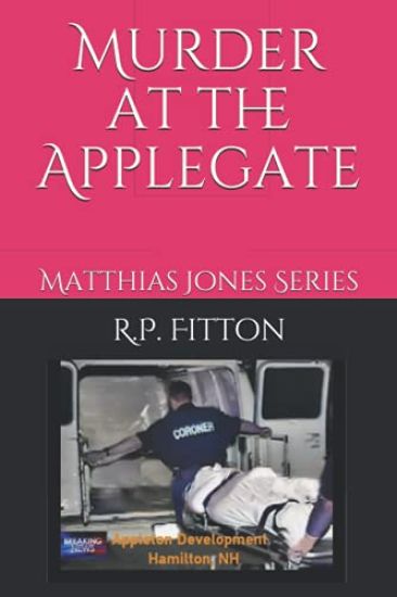 Murder at the Applegate: Matthias Jones Series