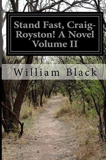 Stand Fast, Craig-Royston! A Novel Volume II