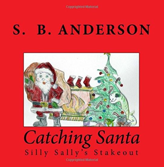 Catching Santa: Silly Sally's Stakeout