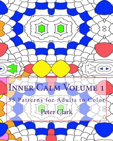 Inner Calm Volume 1: 55 Patterns for Adults to Color