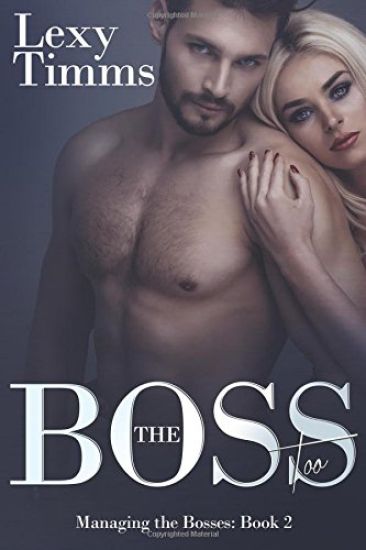 The Boss Too: Billionaire Romance