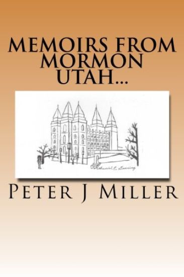 Memoirs from Mormon Utah...